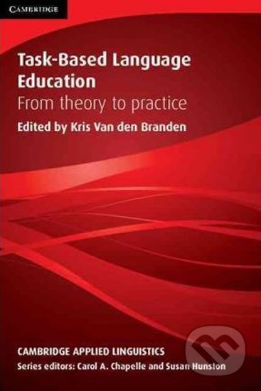 Task-Based Language Education: Paperback - Kris Branden Den Van, Cambridge University Press, 2006