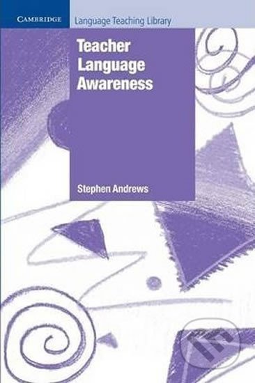 Teacher Language Awareness: Paperback - Stephen Andrews, Cambridge University Press, 2007