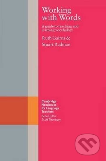 Working with Words - Ruth Gairns, Cambridge University Press, 1986