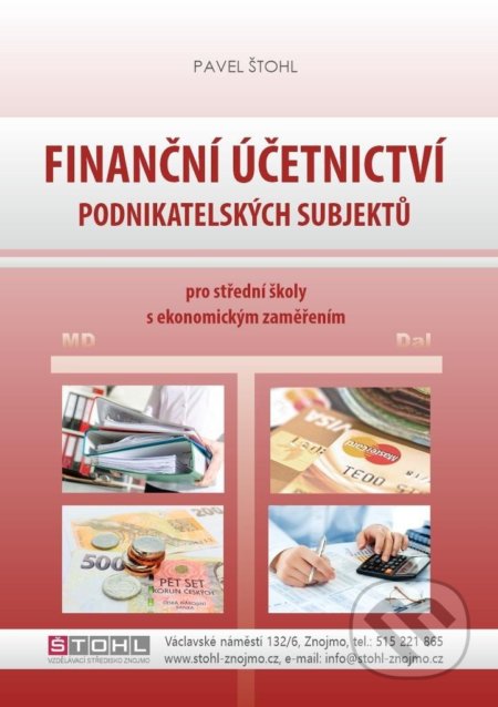 Finanční účetnictví podnikatelských subjektů - Pavel Štohl, Štohl - Vzdělávací středisko Znojmo, 2022