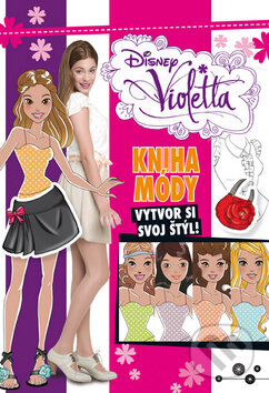 Violetta: Kniha módy, Egmont SK, 2014