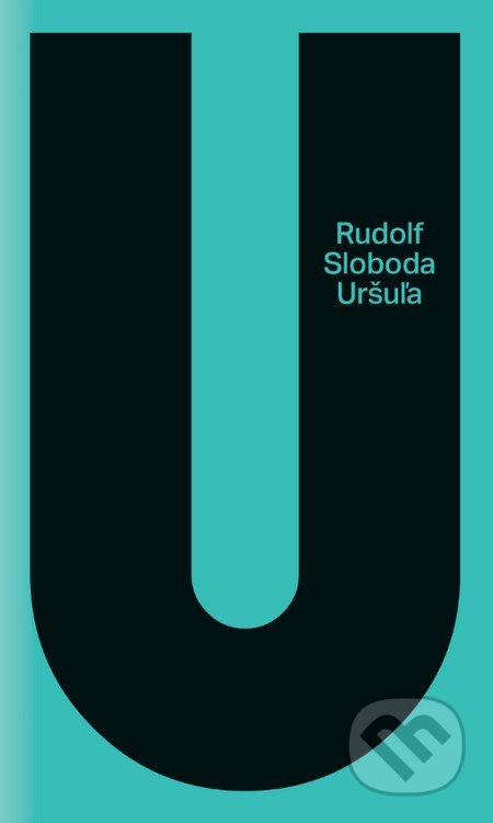 Uršuľa - Rudolf Sloboda, Slovart, 2014