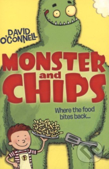 Monster and Chips - David O&#039;Connell, HarperCollins, 2013