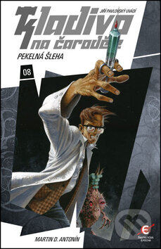 Kladivo na čaroděje 8: Pekelná šleha - Martin D. Antonín - kniha z kategorie Sci-fi a fantasy