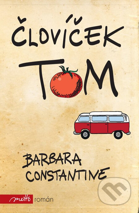 Človíček Tom - Barbara Constantine, Motto, 2014