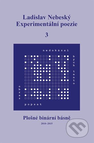 Experimentální poezie 3 - Ladislav Nebeský, Tomáš Nosek, 2022