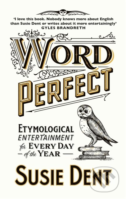 Word Perfect (Etymological Entertainment Every Day) - kniha z kategorie Humanitní a společenské vědy