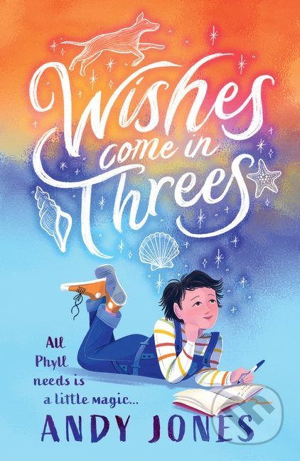 Wishes Come in Threes - Andy Jones, Walker books, 2022