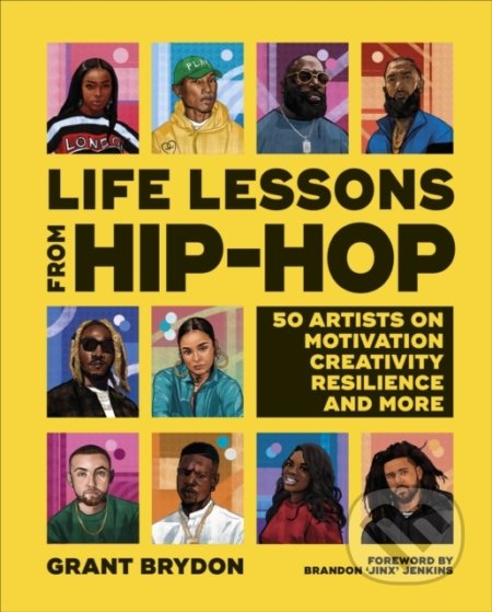 Life Lessons from Hip-Hop - Grant Brydon, Dorling Kindersley, 2022