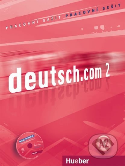Deutsch.com 2: Arbeitsbuch Tschechisch mit Audio-CD zum AB - Anna Breitsameter, Hueber