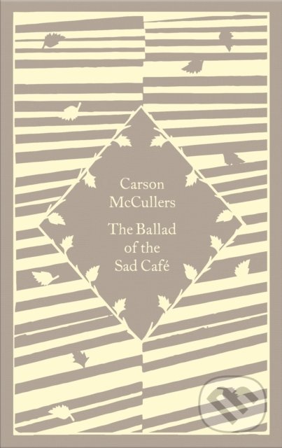 The Ballad of the Sad Cafe - Carson McCullers, Penguin Books, 2022