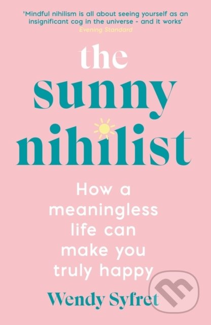 The Sunny Nihilist - Wendy Syfret - kniha z kategorie Filozofie