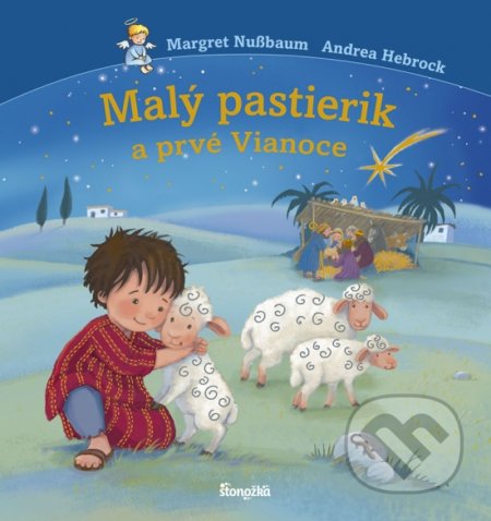 Malý pastierik a prvé Vianoce - Margret Nußbaum, Andrea Hebrock, Stonožka, 2022