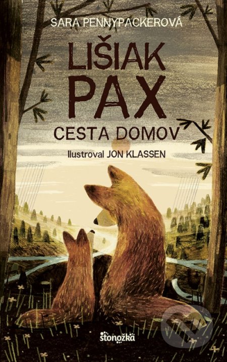 Lišiak Pax: Cesta domov - Sara Pennypacker, Jon Klassen (ilustrátor), Stonožka, 2022