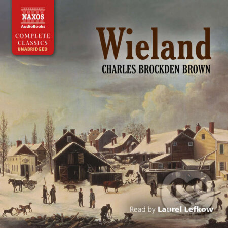 Wieland (EN) - Charles Brockden Brown, Naxos Audiobooks, 2022