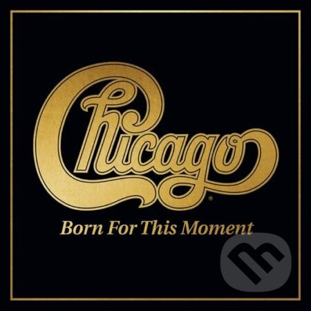 Chicago: Born For This Moment LP - Chicago, Hudobné albumy, 2022