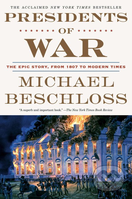 Presidents of War - Michael Beschloss, Broadway Books, 2019