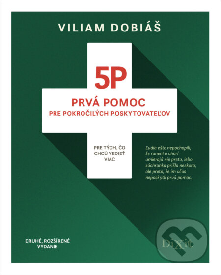 5P - Prvá pomoc pre pokročilých poskytovateľov - Viliam Dobiáš, Dixit, 2022