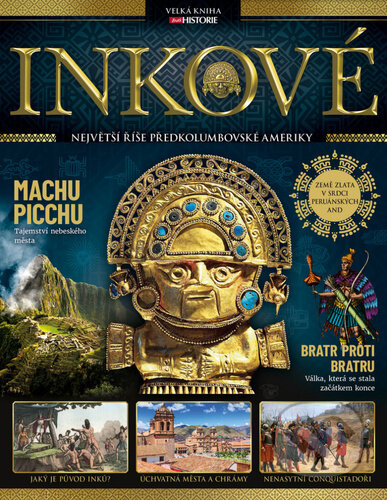 Inkové (Největší říše předkolumbovské Ameriky) - kniha z kategorie Historie