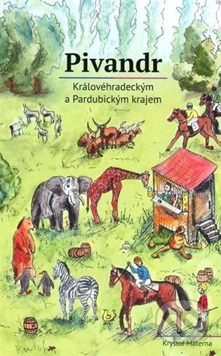 Pivandr Královéhradeckým a Pardubickým krajem - Kryštof Materna, Petra Nováková (Ilustrátor), SUSA, 2022
