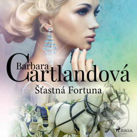 Šťastná Fortuna - Barbara Cartlandová, Saga Egmont, 2022