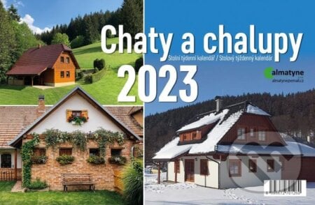 Kalendář 2023: Chaty a chalupy, stolní, týdenní, Almatyne, 2022