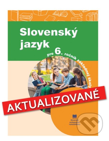 Slovenský jazyk pre 6. ročník základnej školy - J. Krajčovičová, J. Kesselová