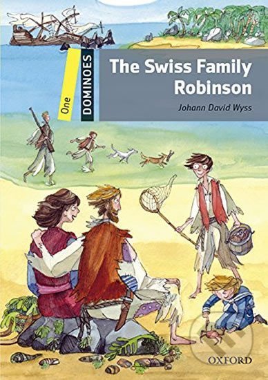 Dominoes 1: The Swiss Family Robinson with Audio Mp3 Pack (2nd) - David Jahann Wyss, Oxford University Press, 2016