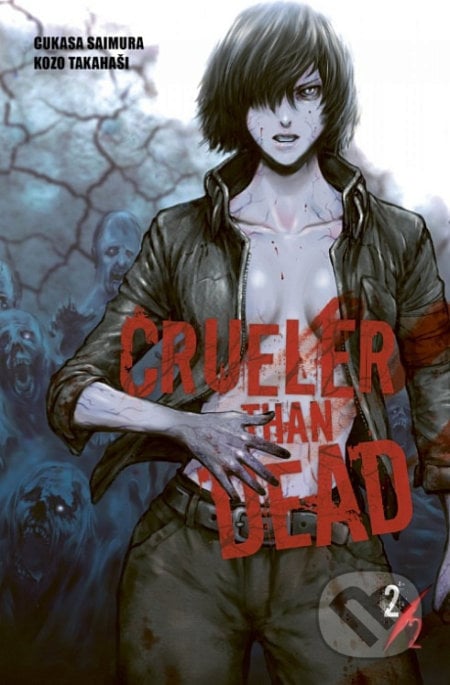 Crueler Than Dead 2 - Cukasa Saimura, Kozo Takahaši (Ilustrátor), Zanir, 2022