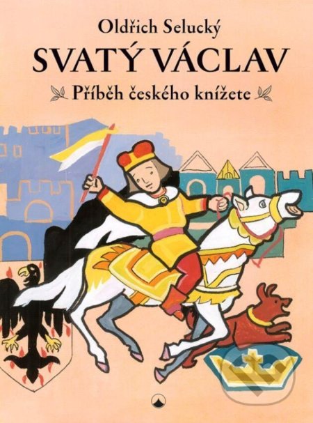 Svatý Václav - Oldřich Selucký, Karmelitánské nakladatelství, 2022