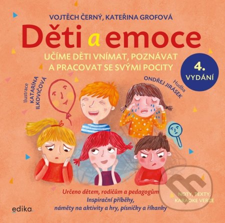 Děti a emoce - Vojtěch Černý, Kateřina Grofová, Katarína Ilkovičová (ilustrácie), Edika, 2022