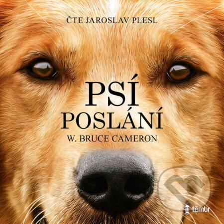 Psí poslání - Bruce Cameron, Témbr, 2022