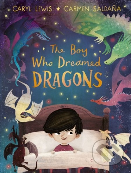 The Boy Who Dreamed Dragons - Caryl Lewis, Carmen Saldana (ilustrátor), Penguin Books, 2022