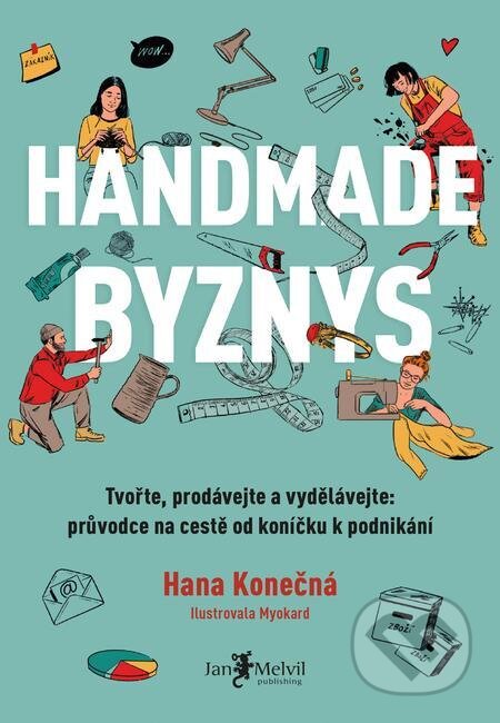 Handmade business - Hana Konečná, Myokard (ilustrátor), Jan Melvil publishing, 2022