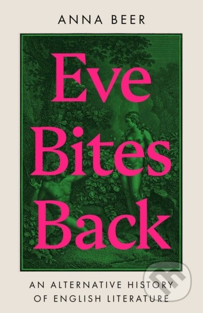 Eve Bites Back - Anna Beer, Oneworld, 2022