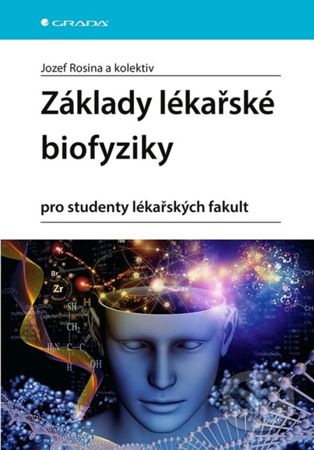 Základy lékařské biofyziky - Jozef Rosina, Jana Vránová, Hana Kolářová, Grada, 2022