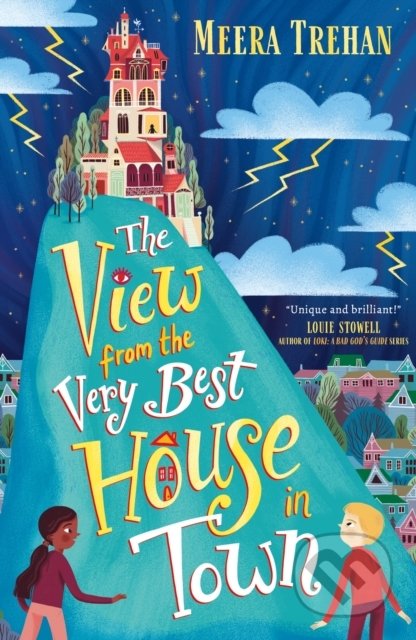 The View from the Very Best House in Town - Meera Trehan, Hélo&#239;se Mab (ilustrátor), Walker books, 2022
