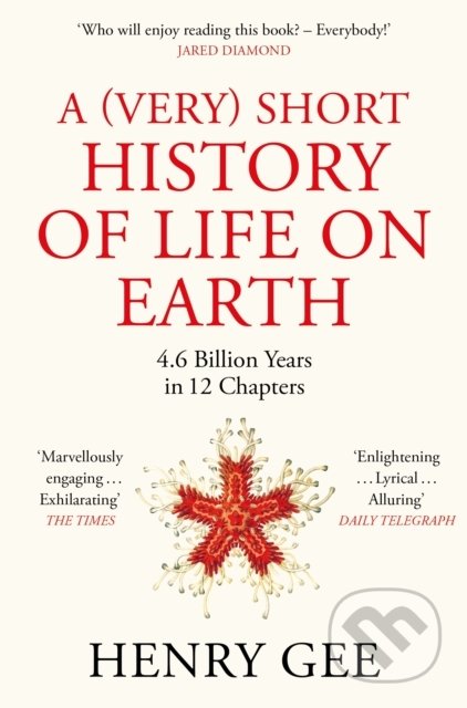 A (Very) Short History of Life On Earth - Henry Gee, Pan Macmillan, 2022