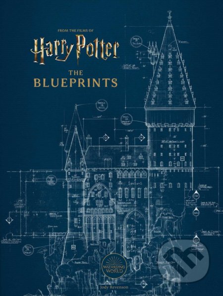 Harry Potter: The Blueprints - Jody Revenson, Titan Books, 2022
