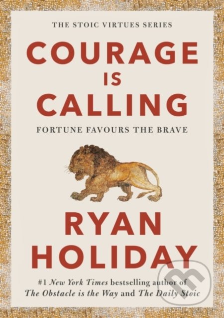 Courage Is Calling - Ryan Holiday, Profile Books, 2022