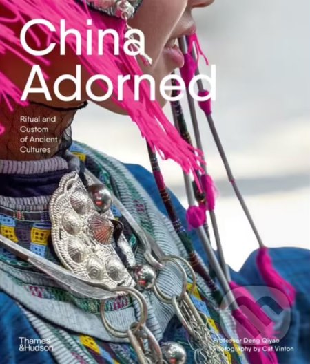 China Adorned (Ritual and Custom of Ancient Cultures) - kniha z kategorie Kulturní a sociální antropologie