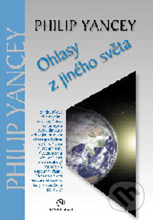Ohlasy z jiného světa - Philip Yancey, Návrat domů, 2004