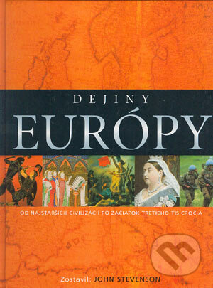 Dejiny Európy - John Stevenson, Ottovo nakladatelství, 2004