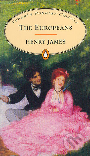 The Europeans - Henry James, Penguin Books, 1996