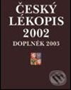 Český lékopis 2002 – Doplněk 2003 - Ministerstvo zdravotnictví ČR, Grada, 2004