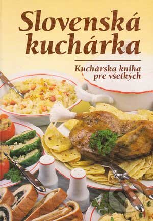 Slovenská kuchárka - Kolektív autorov, TOPAS, 2004