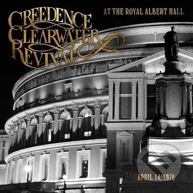 Creedence Clearwater Revival: At The Royal Albert Hall - Creedence Clearwater Revival, Hudobné albumy, 2022