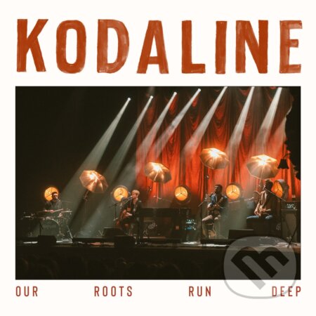Kodaline: Our Roots Run Deep - Kodaline, Hudobné albumy, 2022