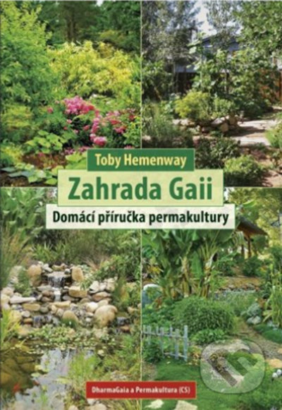 Zahrada Gaii - Toby Hemenway, DharmaGaia, 2022