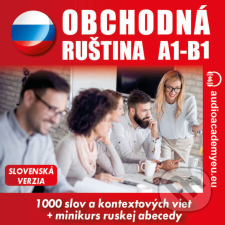 Obchodná ruština  A1-B1 - Tomáš Dvořáček, Audioacademyeu, 2022